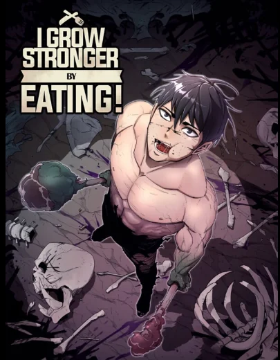I Grow Stronger By Eating
