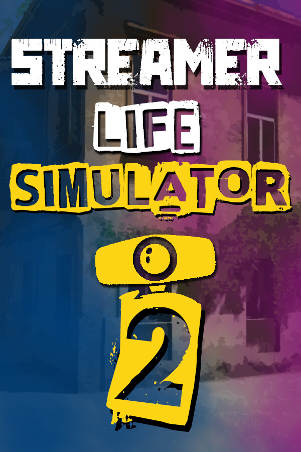 Streamer Life Simulator